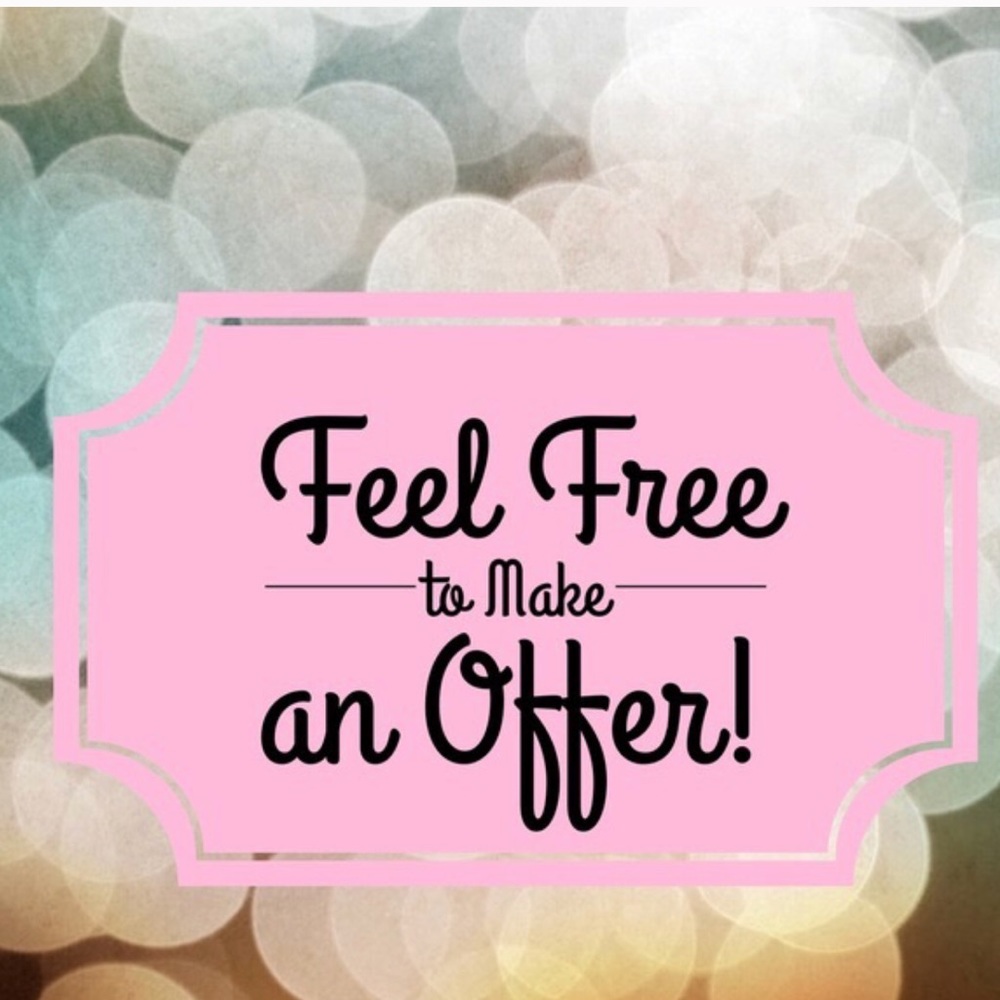 I’m more than happy to consider all offers! 💕